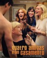 4 AMIGAS E 1 CASAMENTO